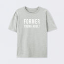 Former Young Adult T-Shirt