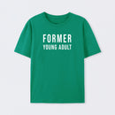 Former Young Adult T-Shirt