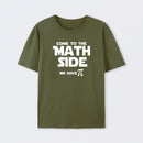 Come To The Math Side We Have Pi T-Shirt