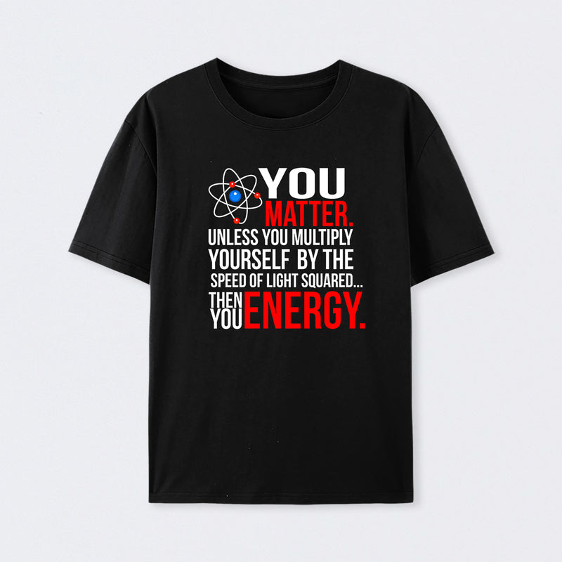 You Matter T-Shirt