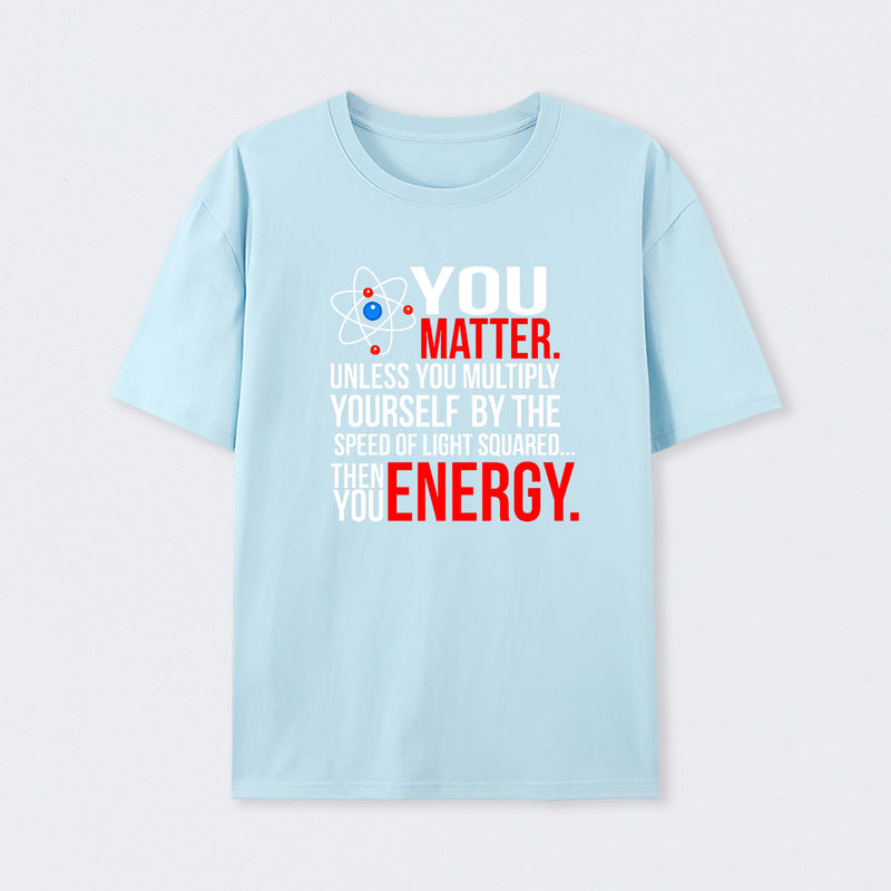 You Matter T-Shirt
