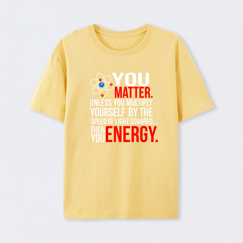 You Matter T-Shirt