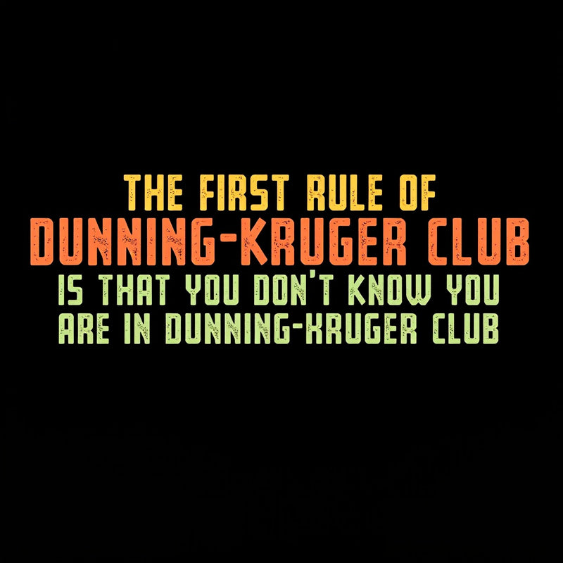 Dunning Kruger Club T-Shirt