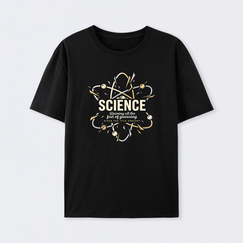 Science Ruining All The Fun Of Guessing T-Shirt