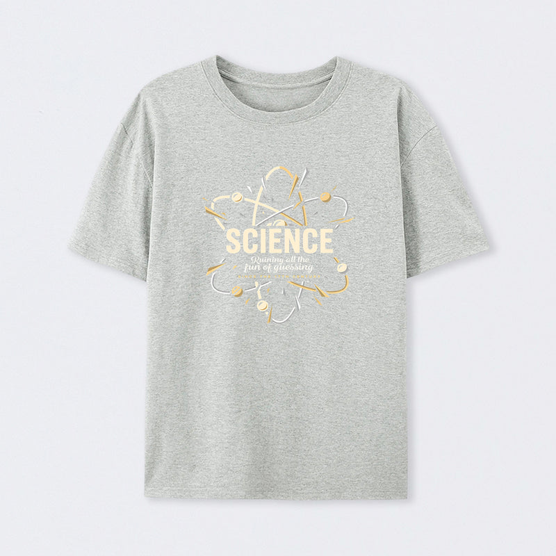 Science Ruining All The Fun Of Guessing T-Shirt