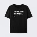 Top 10 Reasons Why I'm Lazy T-Shirt