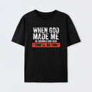 When God Made Me T-Shirt