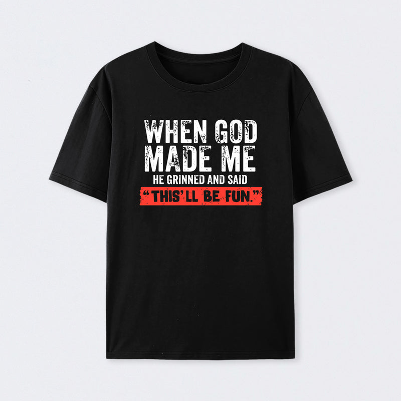 When God Made Me T-Shirt