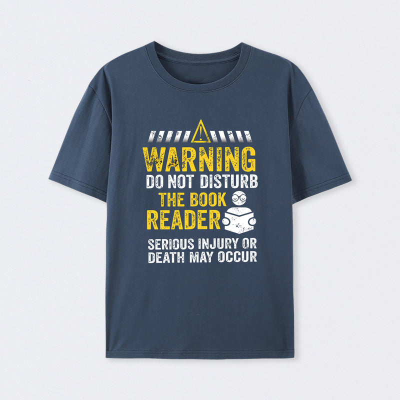 Warning Do Not Disturb The Book Reader T-Shirt