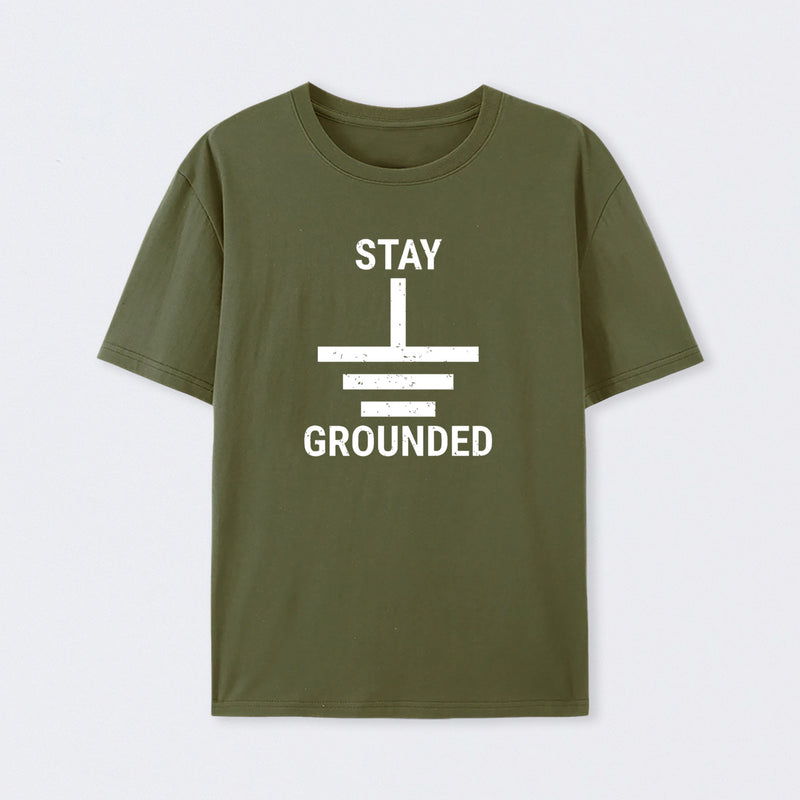 Stay Grounded Electrical Engineer Circuit Geek T-Shirt