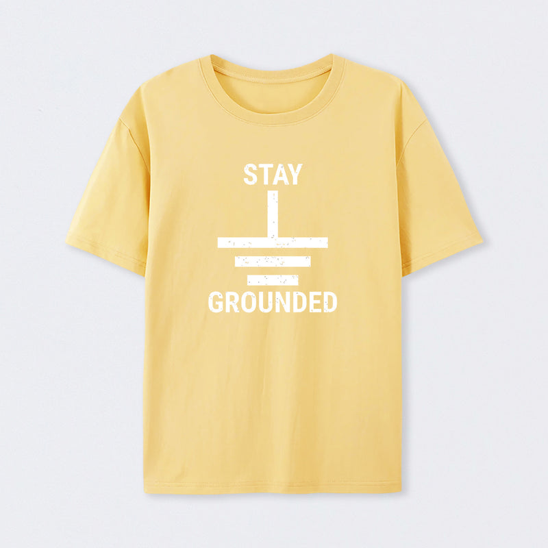 Stay Grounded Electrical Engineer Circuit Geek T-Shirt