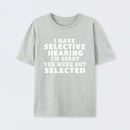 Selective Hearing Geek T-Shirt