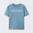 Oooh this Calls for a Spreadsheet Geek T-Shirt