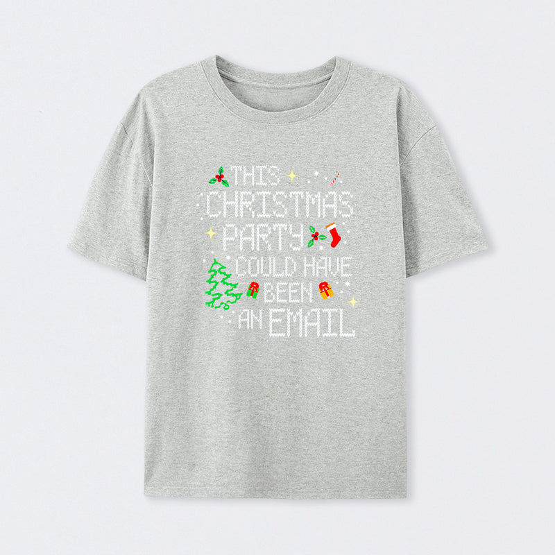 This party could have been an email Geek T-Shirt