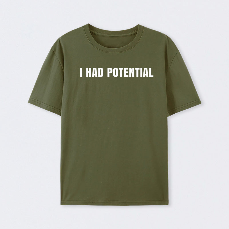 I Had Potential Geek T-Shirt