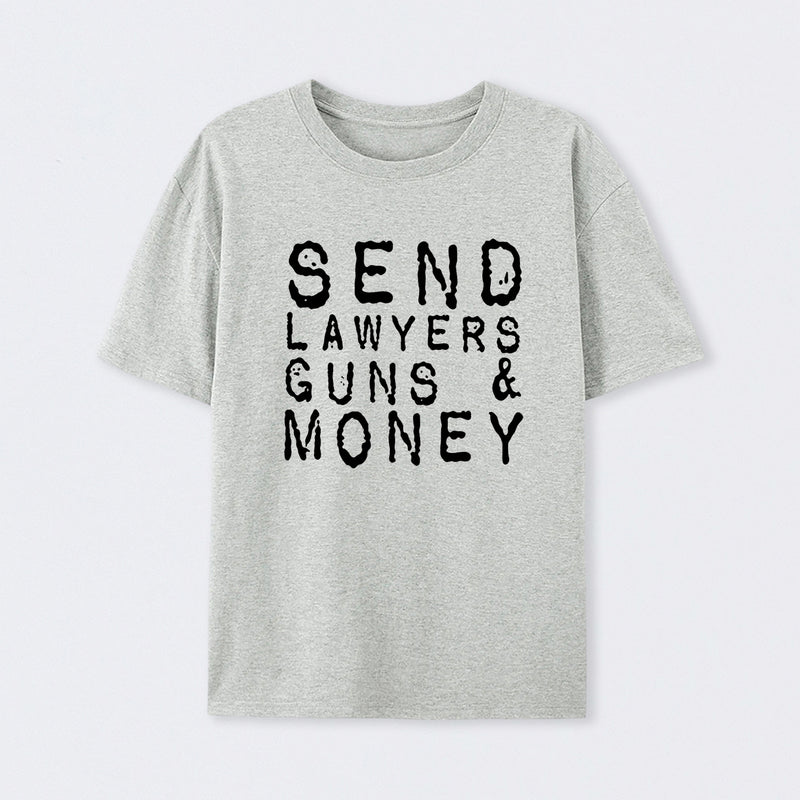 Send Lawyers Guns And Money Geek T-Shirt