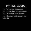 My Five Moods Geek T-Shirt