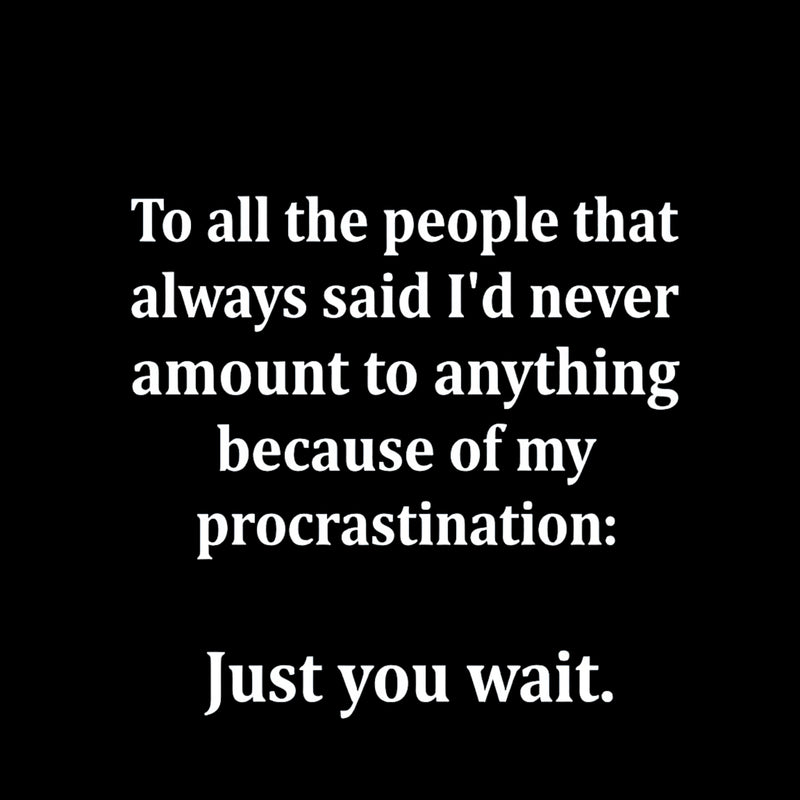 Procrastination Just Wait T-Shirt