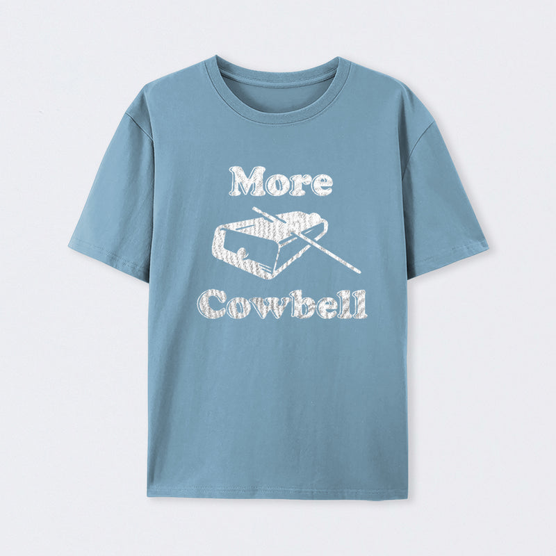 MORE COWBELL T-Shirt