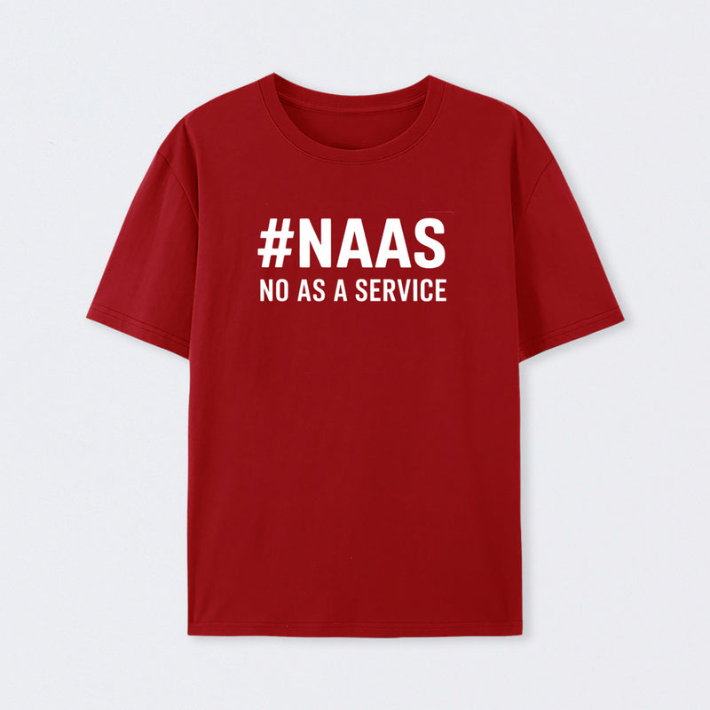 NaaS - No As A Service T-Shirt