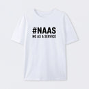 NaaS - No As A Service T-Shirt