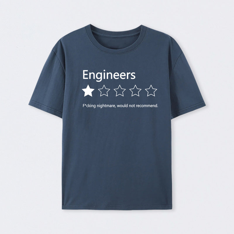 Engineers Would not Recommend T-Shirt