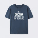 Funny Phd Doctorate I'm a Doctor Cotton Unisex Geek T-Shirt