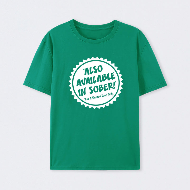 Also Available In Sober T-Shirt