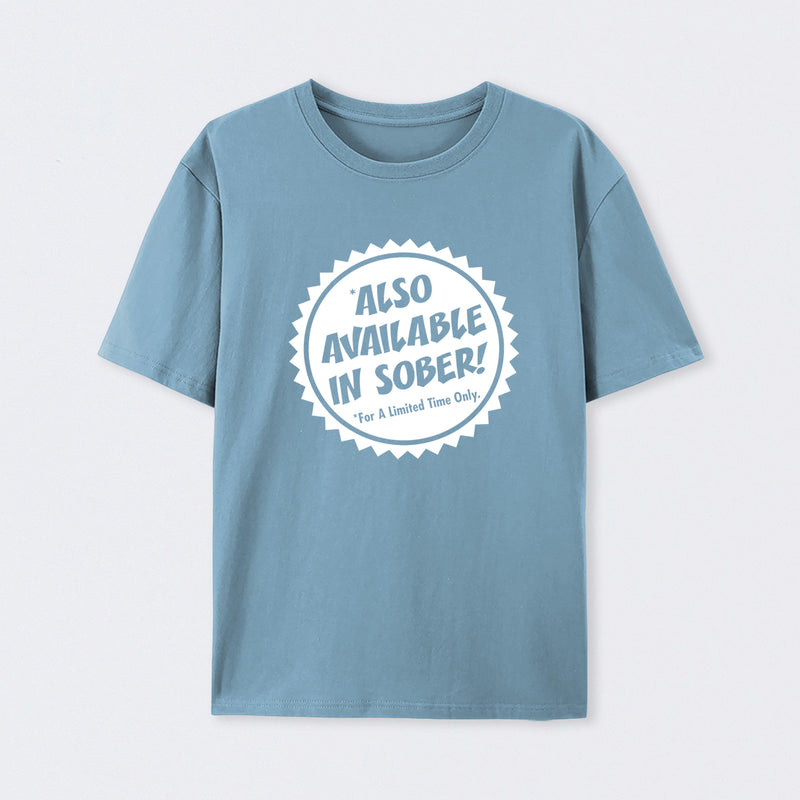 Also Available In Sober T-Shirt