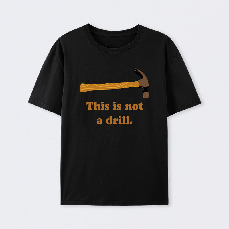 This is Not a Drill Essential T-Shirt