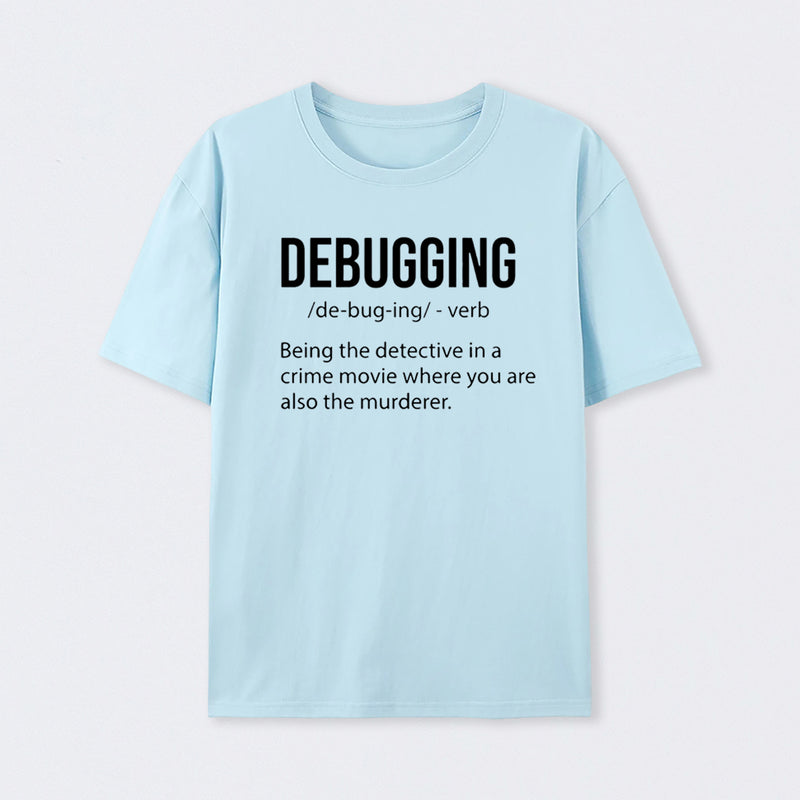 Debugging Definition Bug Coding T-Shirt