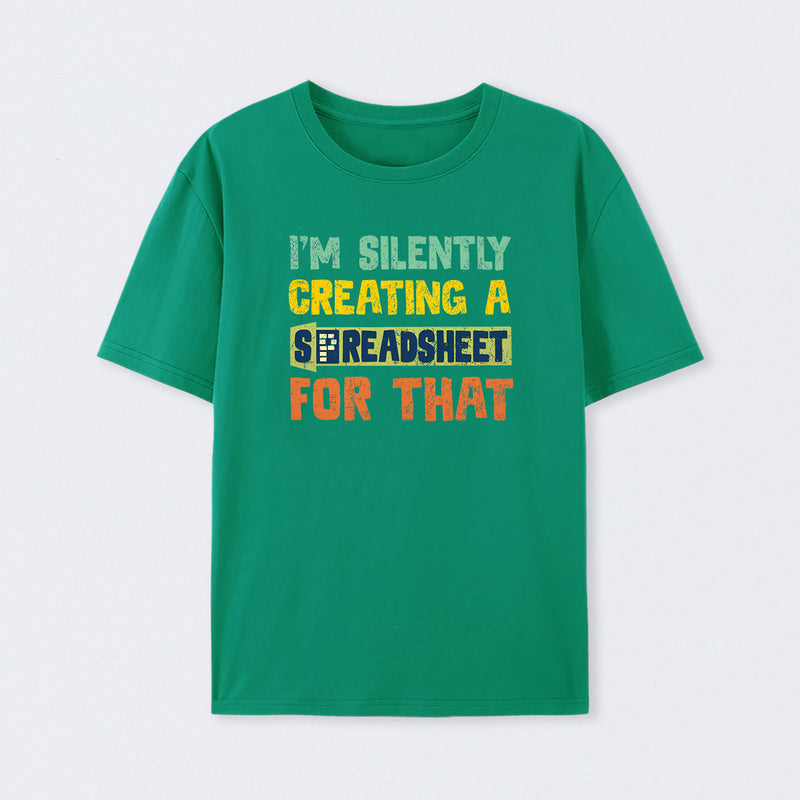 I'm Creating a Spreadsheet For That T-Shirt