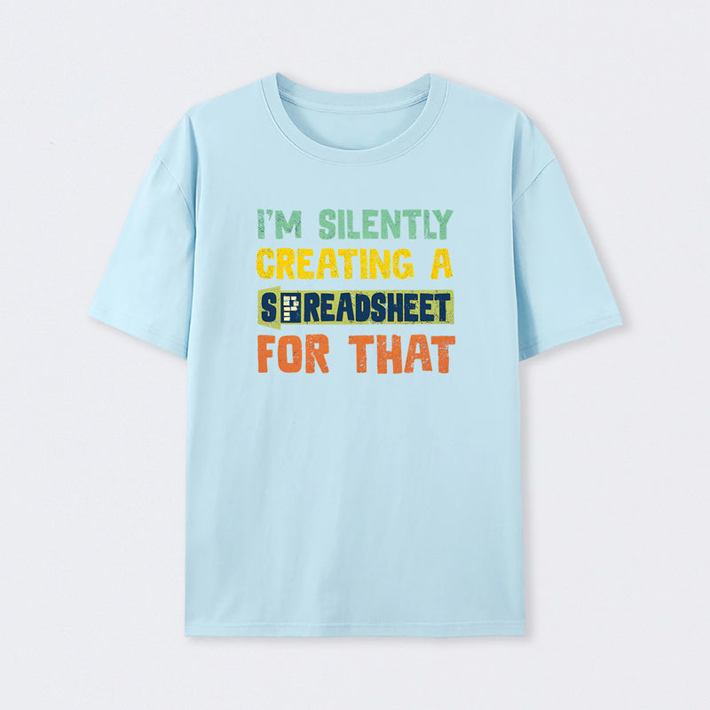 I'm Creating a Spreadsheet For That T-Shirt