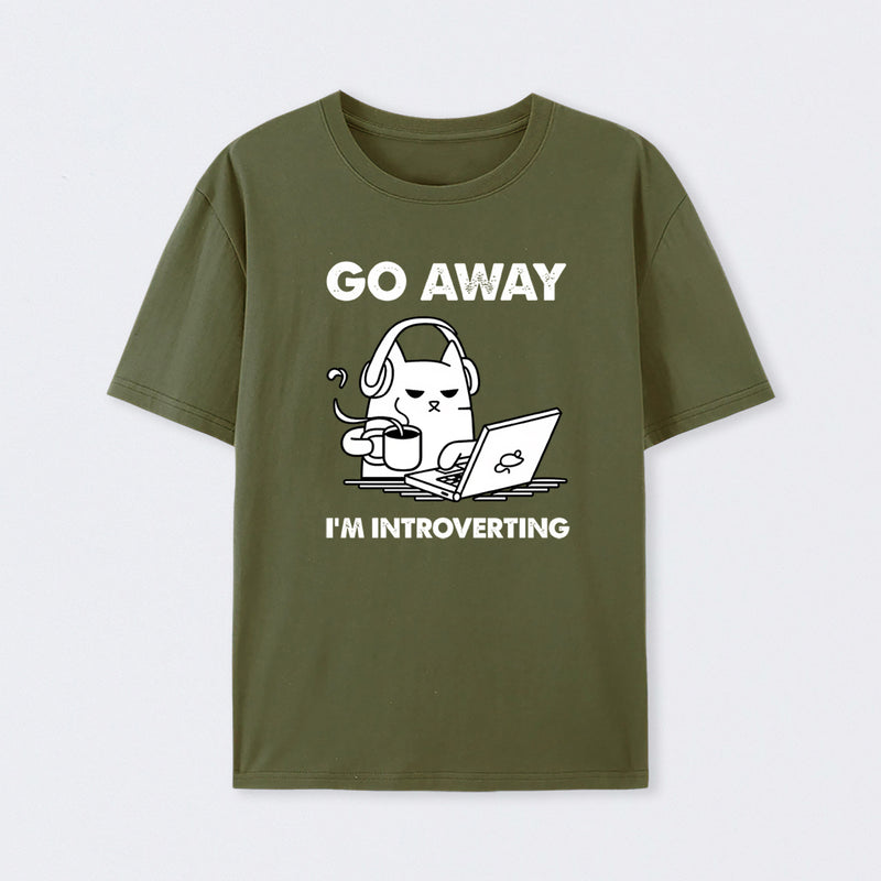 Go Away I'm Introverting T-Shirt