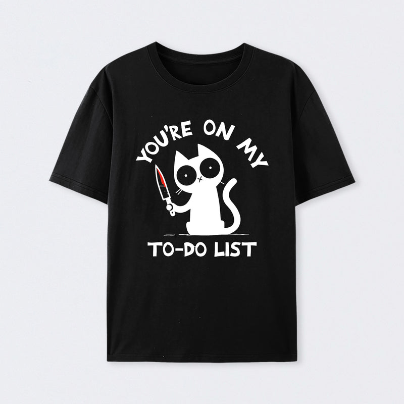 You're On My To-Do List T-Shirt