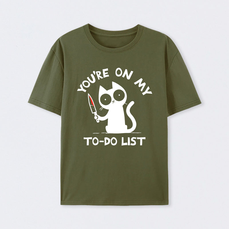 You're On My To-Do List T-Shirt