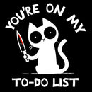You're On My To-Do List T-Shirt