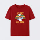 Vert Der Ferk T-Shirt