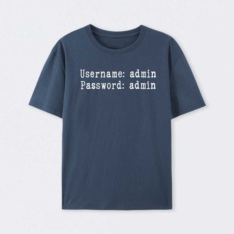 Username and Password Funny Cybersecurity Cotton Unisex T-Shirt