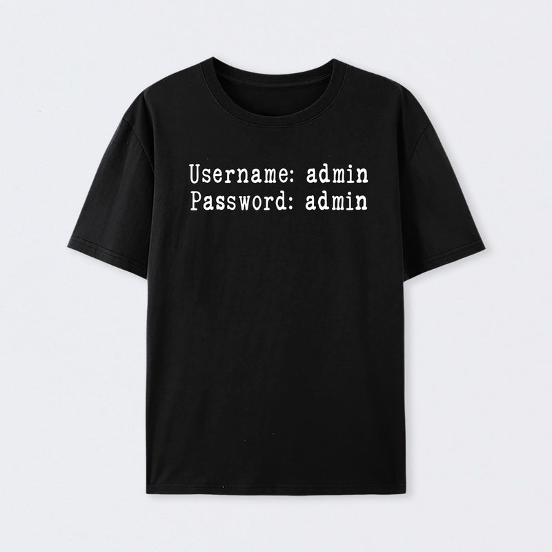 Username and Password Funny Cybersecurity T-Shirt
