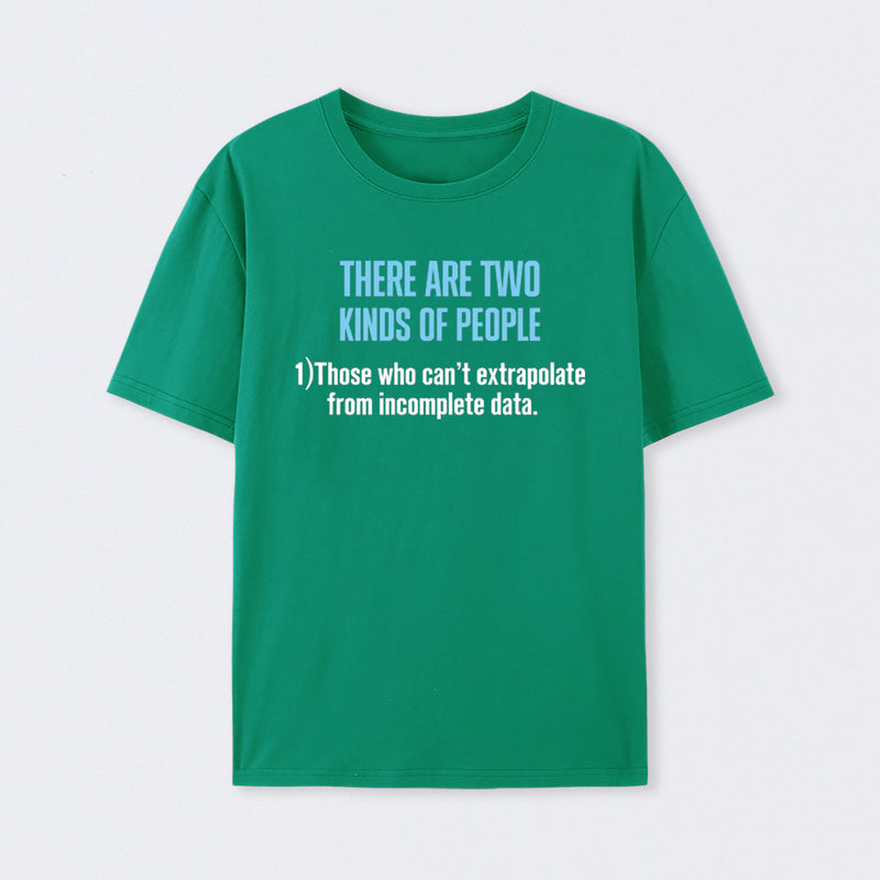 There Are Two Kind of People T-Shirt