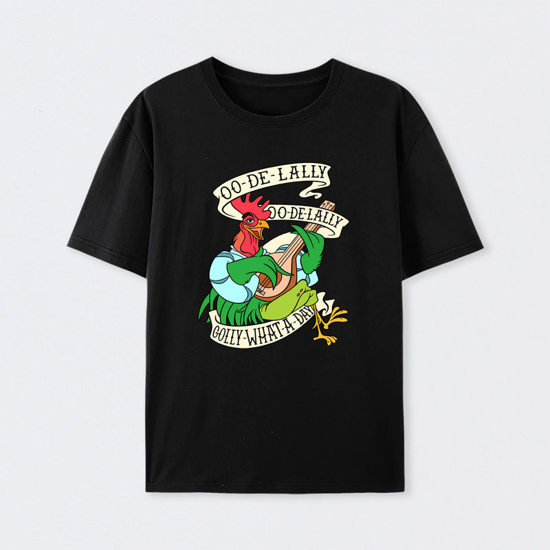 Oo De lally Golly What A Day T-Shirt