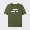 Keep Talking I'm Diagnosing You T-Shirt