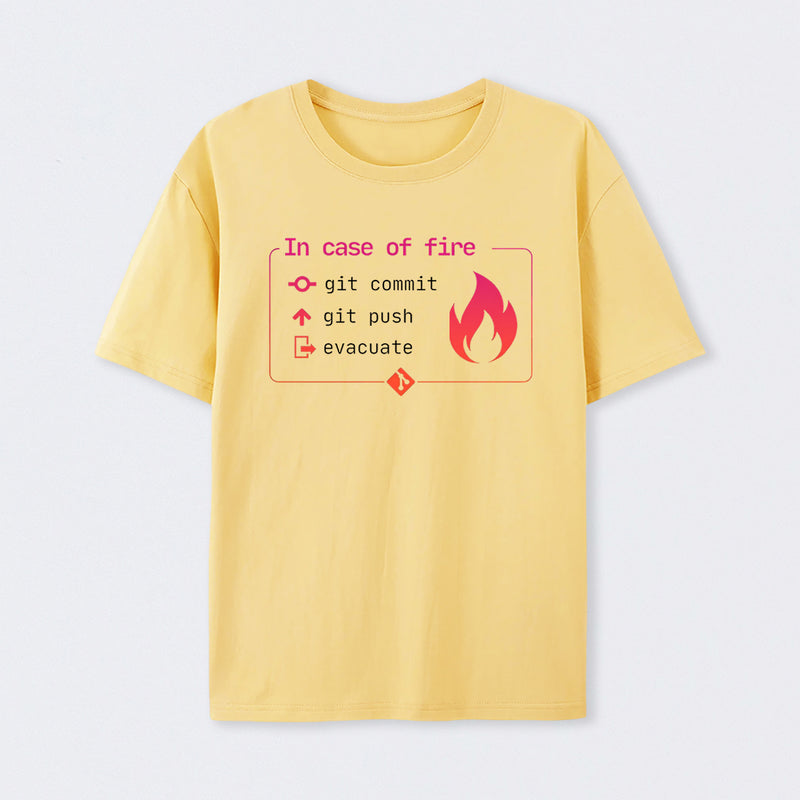 In Case of Fire Git commit T-Shirt