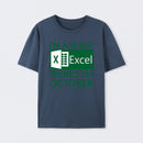 I'm a 10 but Excel thinks I'm October T-Shirt