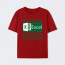 I'm a 10 but Excel thinks I'm October T-Shirt