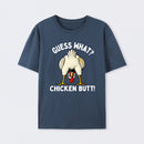 Guess What ? T-Shirt