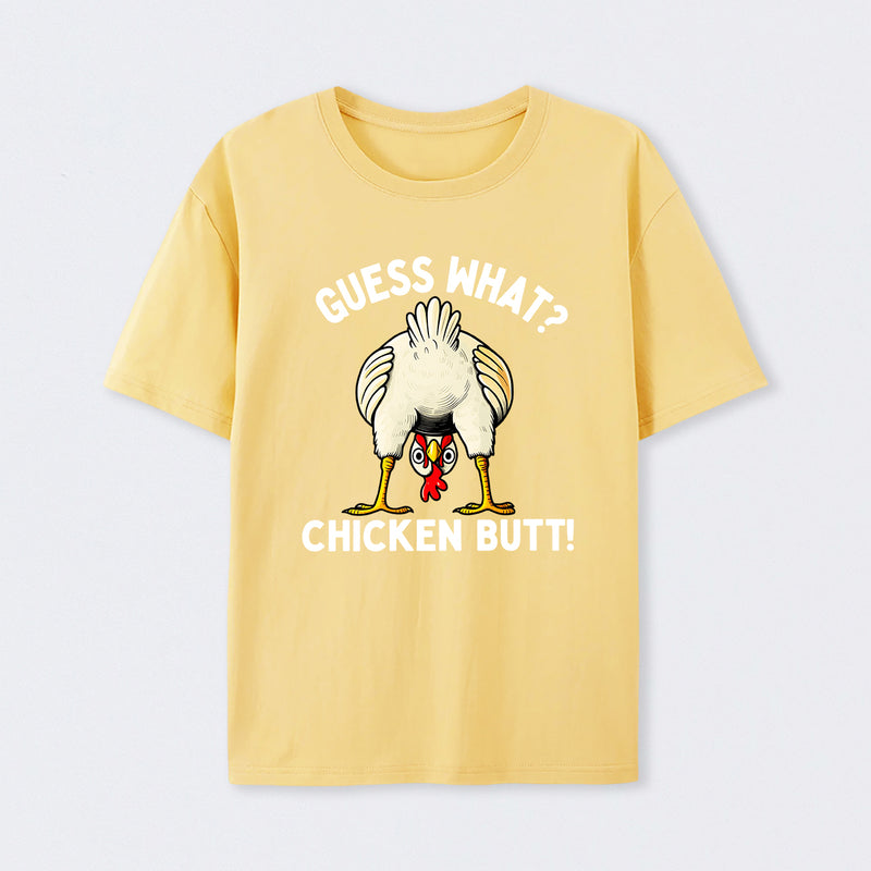 Guess What ? T-Shirt