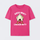 Guess What ? T-Shirt