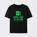 Excel-Lent At My Job T-Shirt